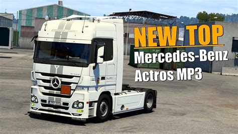 Mercedes Benz Actros Mp Rework Ets Mods Ets Map Euro Truck