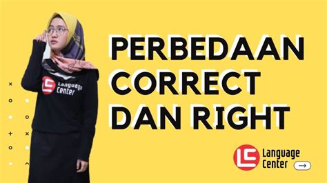 perbedaan   correct disertai contoh  bahasa inggris