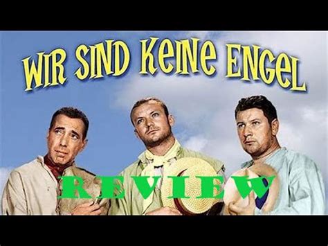 Wir Sind Keine Engel 1955 Review YouTube