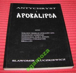 Antychryst I Apokalipsa S Awomir Uczkiewicz Oficjalne