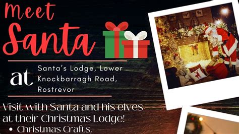 Santa At The Lodge Rostrevor Visit Mourne Mountains