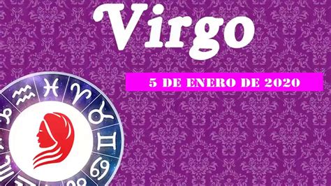 Virgo Horóscopo De Hoy 5 De Enero 2020 Un Corazón Amable Youtube