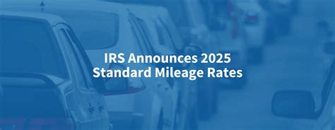 IRS Announces 2025 Standard Mileage Rates