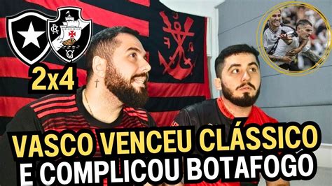 REACT MELHORES MOMENTOS BOTAFOGO 2X4 VASCO VASCO CALA ENGENHÃO E