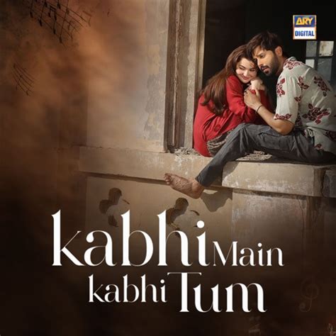 Stream Kabhi Main Kabhi Tum | Chal Diye Tum Kahan | OST 🎶 | AUR | Fahad ...