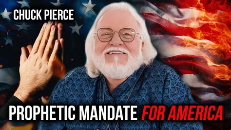 Prophetic Mandate For America Chuck Pierce Youtube