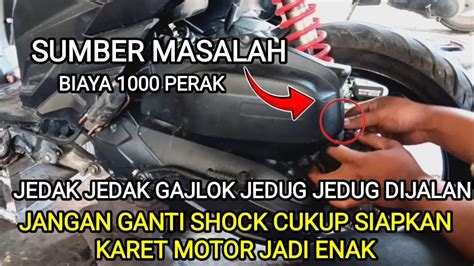 Jangan Beli Shock Ini Penyebab Motor Vario Jedak Jeduk Bagian