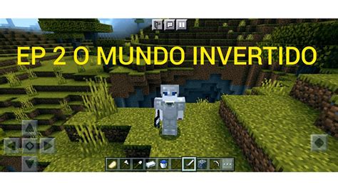 EP 2 O MUNDO INVERTIDO Minecraft hardcore comemoração meta de 300