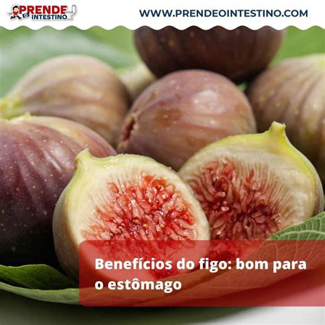 Benef Cios E Se O Figo Prende O Intestino Ou N O Confira