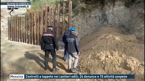 Messina Controlli A Tappeto Nei Cantieri Edili Denunce E