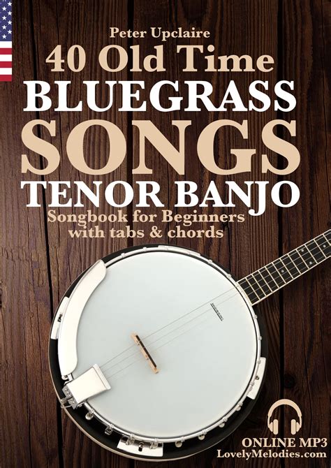 40 Old Time Bluegrass Songs Tenor Banjo Songbook For Beginners With