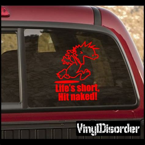 Calvin Life Is Short Hit Naked Wall Decal Vinyl Decal Car Decal