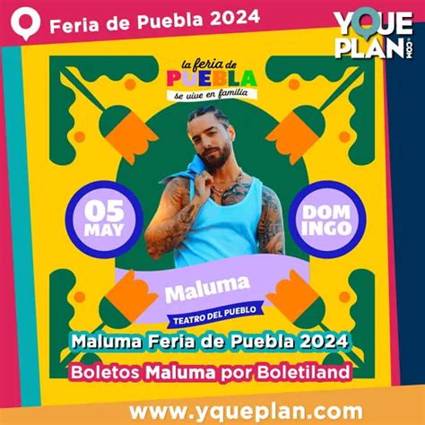 Precios Boletos Maluma En Teatro Del Pueblo Feria Puebl