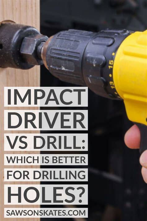 Impact Driver Vs Drill Which To Use And Why Saws On Skates® Drilling