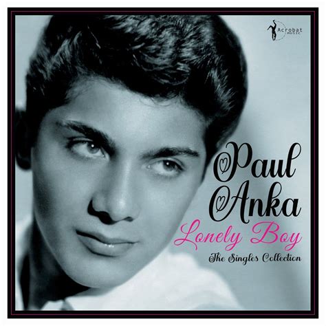 Paul Anka - Lonely Boy Greatest Singles 1957-62