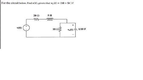 Solved For The Circuit Below Find Upsilon T Given That