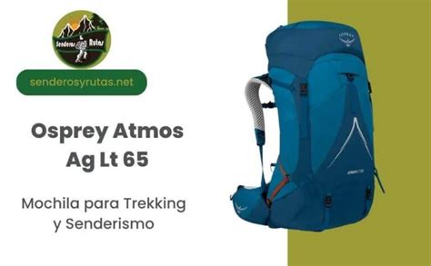 Osprey Atmos Ag Lt Senderos Y Rutas