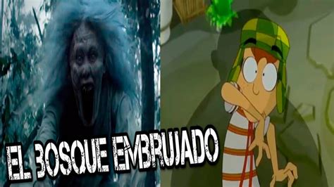 CREEPYPASTA DEL CHAVO DEL 8 ANIMADO EL BOSQUE EMBRUJADO YouTube