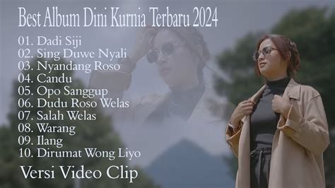 Full Album Dini Kurnia Terbaru 2024 Dadi Siji Nyandang Roso Candu