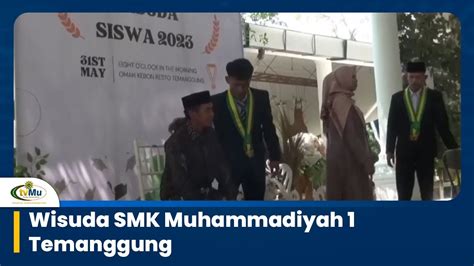 Wisuda Smk Muhammadiyah 1 Temanggung Youtube