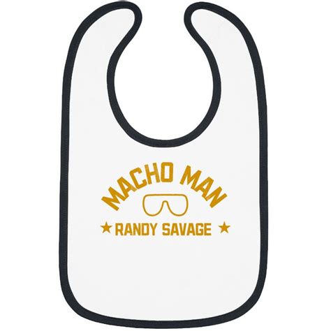 Macho Man Randy Savage Macho Man Randy Savage Bibs Sold By Jesse