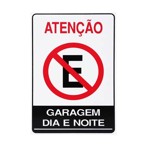 Placa De Sinalização Atenção Proibido Estacionar Garagem Dia E Noite