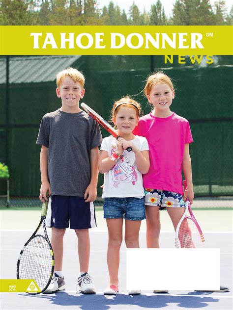 Tahoe Donner News June 2014 By Tahoe Donner Association Issuu