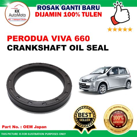 1 X Perodua Viva 660 Crankshaft Oil Seal Lazada