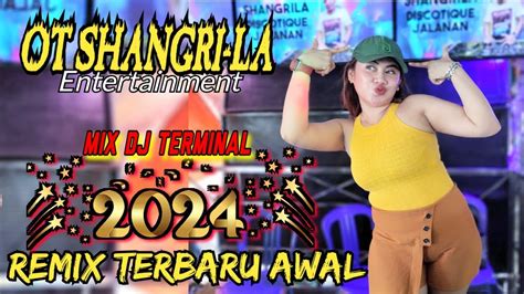 TERBARU OT SHANGRILA ENTERTAINMENT PEMBUKA AWAL TAHUN DJ TERMINAL