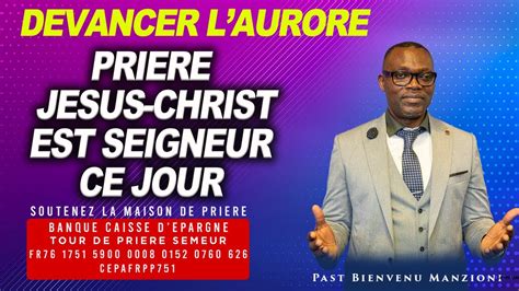 Devancer L Aurore Pri Re Du Matin Jesus Christ Est Seigneur En Ce