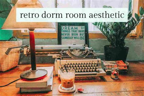 Create the Retro Aesthetic Dorm Room of your Dreams - Tinted Twenties