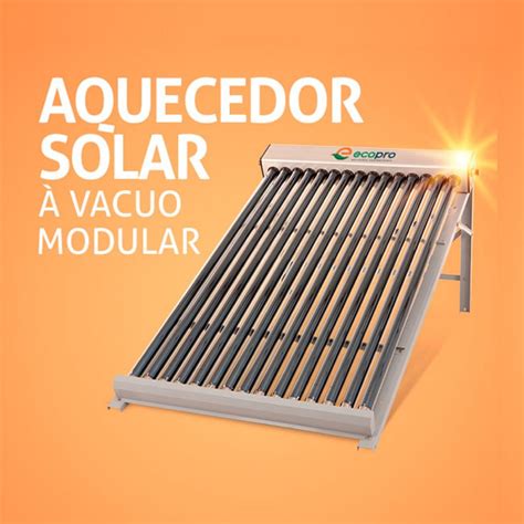 Aquecedor Solar Ecopro Economia De Na Conta