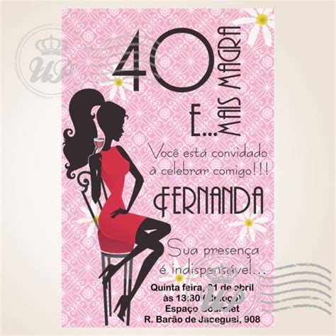 Convites Para Festa De 40 Anos Feminina Mixwhite Net