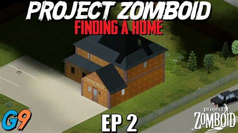 Project Zomboid Build 41 Let S Play EP2 Finding A Home YouTube