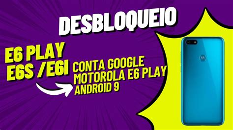 Remover Desbloquiar Conta Google Moto E Play Atualizado Android