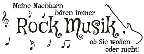 Wandtattoo Spruch Meine Nachbarn hören immer Rock