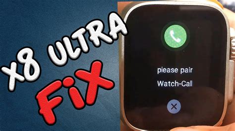 Please Pair Watch call X8 Ultra Smart Watch ! Quick Fix - YouTube