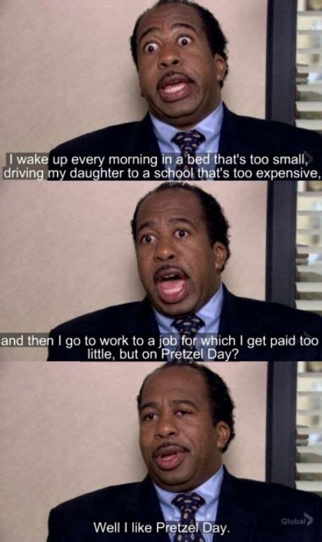 The Office Stanley Pretzel Day Quote Office Memes Office Jokes The