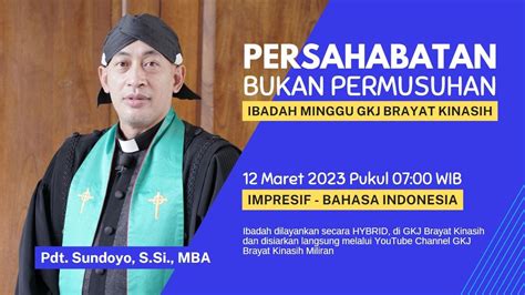 Ibadah Minggu 12 Maret 2023 Bahasa Indonesia Impresif GKJ Brayat