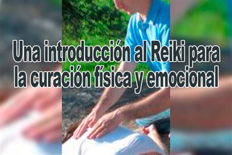 Introducción Al Reiki Para La Curación Física Y Emocional