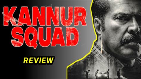 Kannur Squad Movie Review Youtube