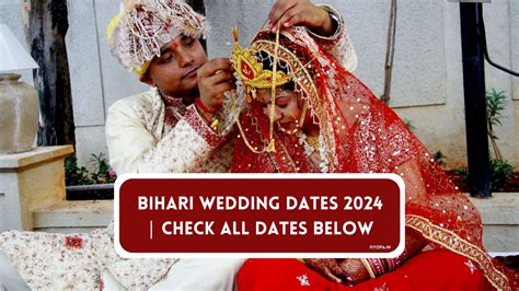 Bihari Wedding Dates 2024|Checkout Dates