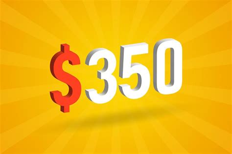 350 Usd 3d Text Symbol 350 United State Dollar 3d With Yellow