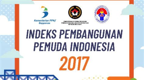 Indeks Pembangunan Pemuda Indonesia 2017 Kementerian PPN Bappenas