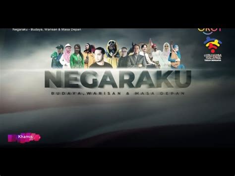 Negaraku Budaya Warisan Masa Depan Episod Youtube