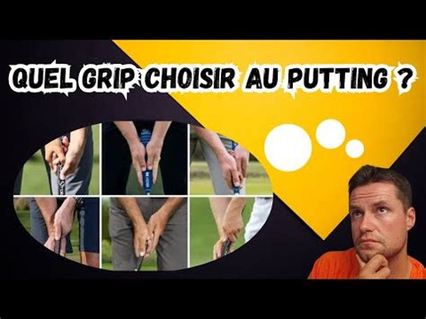 Quel Grip Choisir Au Putting Youtube