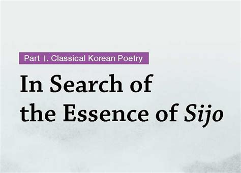 In Search Of The Essence Of Sijo Korea Net The Official Website Of