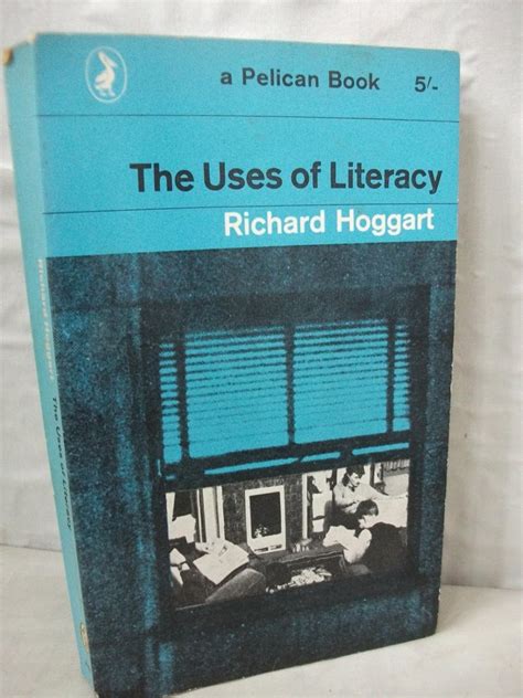 The Uses Of Literacy Richard Hoggart Books Amazon Ca