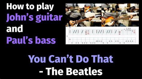 You Can T Do That The Beatles How To Play John S Guitar And Paul S