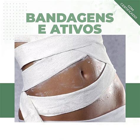 Curso De Bandagens E Ativos Em Gordura Localizada E Celulite